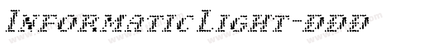 Informatic Light字体转换 Informatic Light字体转换